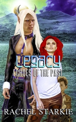 Legacy: Echoes of the Past by Hayes, S. I.