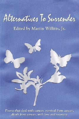 Alternatives To Surrender by Willitts, Martin, Jr.