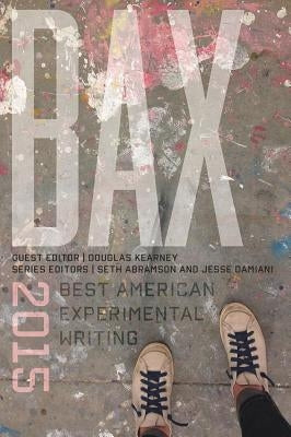 BAX: Best American Experimental Writing by Abramson, Seth