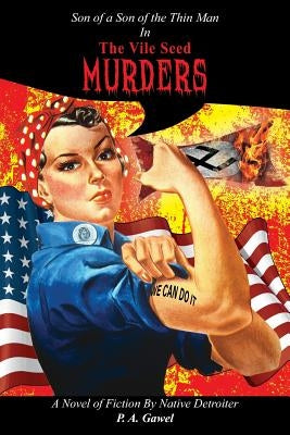 The Vile Seed Murders by Gawel, P. A.