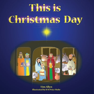 This is Christmas Day by Allyn, Tim