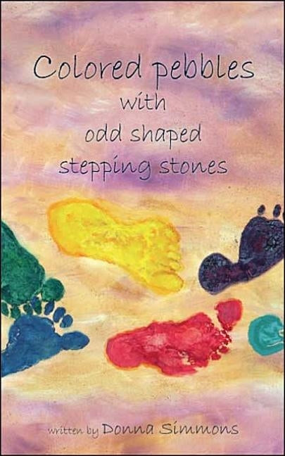 Colored Pebbles with Odd Shaped Stepping Stones by Simmons, Donna