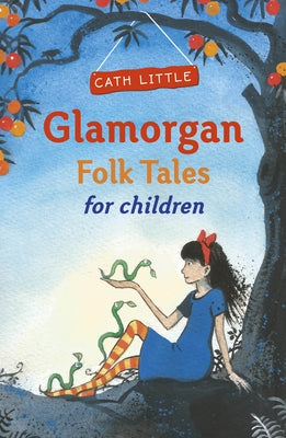 Glamorgan Folk Tales for Children by Little, Cath