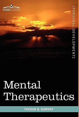 Mental Therapeutics by Dumont, Theron Q.