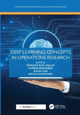 Deep Learning Concepts in Operations Research by Basu Mallik, Biswadip