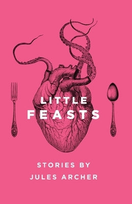 Little Feasts by Archer, Jules