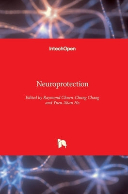Neuroprotection by Chang, Raymond Chuen-Chung