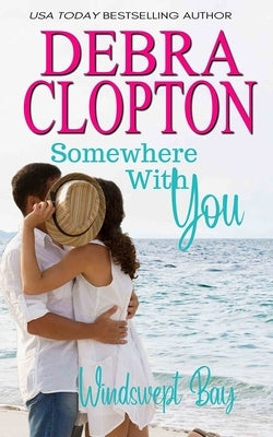 Somewhere With You by Clopton, Debra