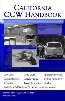 California Ccw Handbook: Second Edition by Scott, Robert G.