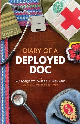 Diary of a Deployed Doc by Menard, Darrell C.