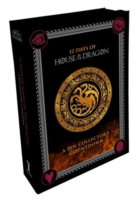 12 Days of House of the Dragon: A Pin Collector's Countdown by Insight Editions