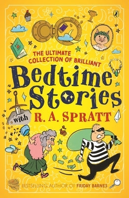 The Ultimate Collection of Brilliant Bedtime Stories with R.A. Spratt by Spratt, Ra