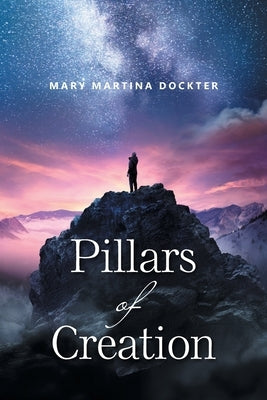 Pillars of Creation by Dockter, Mary Martina