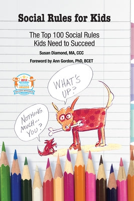 Social Rules for Kids: The Top 100 Social Rules Kids Need to Succeed by Diamond, Susan