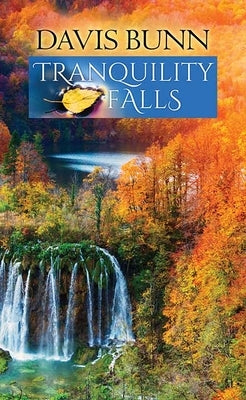 Tranquility Falls by Bunn, Davis