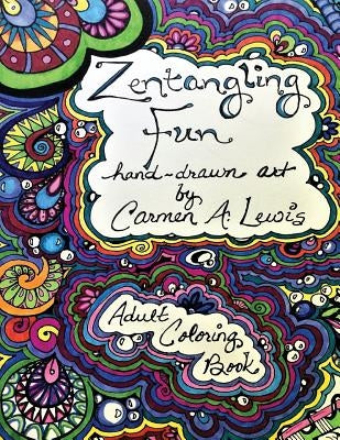 Zentangling Fun: Adult Coloring Book by Lewis, Carmen a.