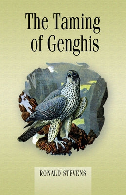 The Taming of Genghis by Stevens, Ronald