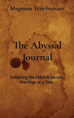 The Abyssal Journal by Tenebrosum, Magnum