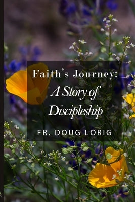 Faith's Journey by Lorig, Doug