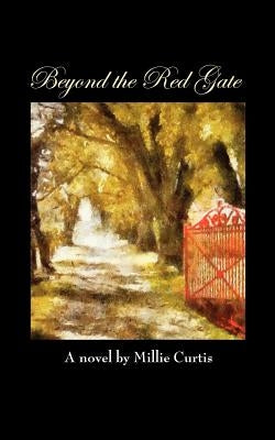 Beyond the Red Gate by Curtis, Millie