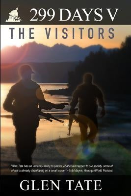 299 Days: The Visitors by Tate, Glen