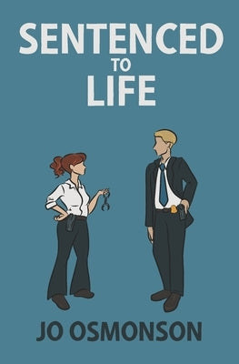 Sentenced to Life by Osmonson, Jo