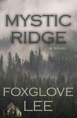 Mystic Ridge by Lee, Foxglove