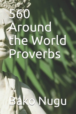 560 Around the World Proverbs by Nugu, Bako