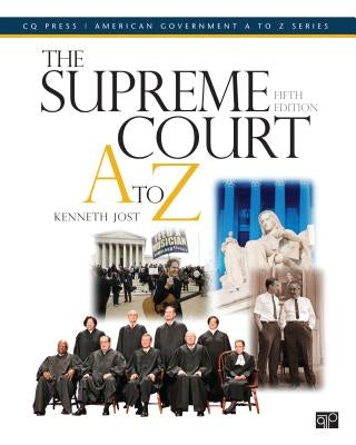 The Supreme Court A to Z by Jost, Kenneth W.