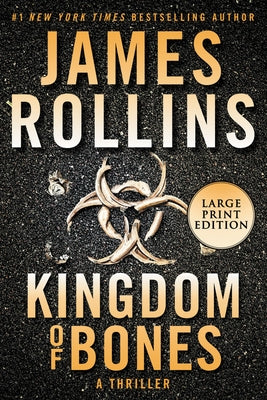 Kingdom of Bones: A Thriller by Rollins, James