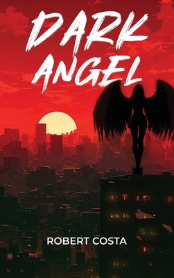Dark Angel by Costa, Robert