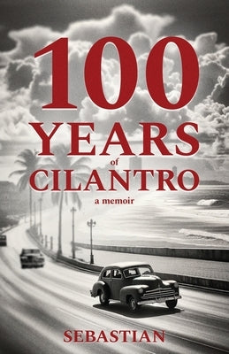 100 Years of Cilantro by Sebastian