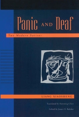 Panic and Deaf: Two Modern Satires by Xiaosheng, Liang