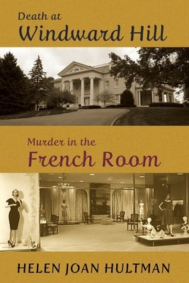 Death at Windward Hill / Murder in the French Room by Hultman, Helen Joan