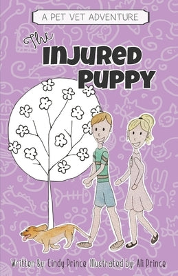 The Injured Puppy: The Pet Vet Series Book #2 by Prince, Cindy