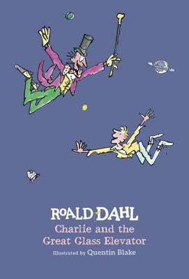 Charlie and the Great Glass Elevator by Dahl, Roald