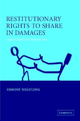 Restitutionary Rights to Share in Damages by Degeling, Simone