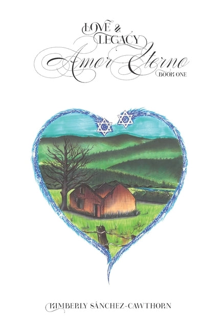 Love & Legacy: Amor Eterno by Sánchez-Cawthorn, Kimberly