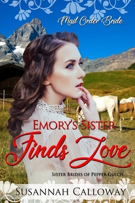 Emory's Sister Finds Love by Calloway, Susannah