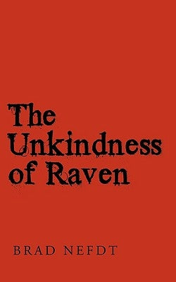 The Unkindness of Raven by Nefdt, Brad