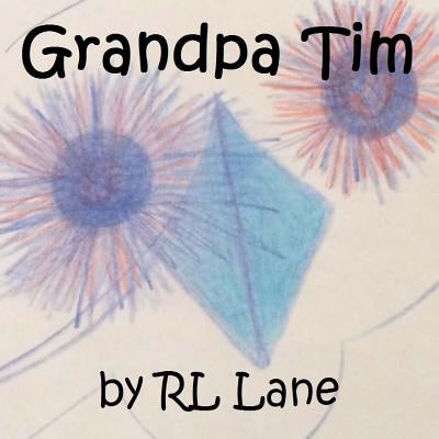 Grandpa Tim by Lane, Rl