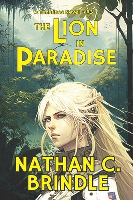 The Lion in Paradise by Brindle, Nathan C.