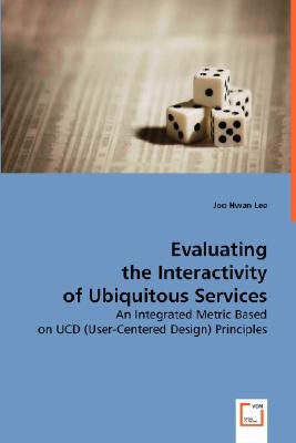 Evaluating the Interactivity of Ubiquitous Services by Lee, Joo Hwan