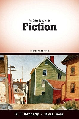 An Introduction to Fiction by Kennedy, X.