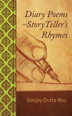 Diary Poems and Story Teller's Rhymes by Dutta-Roy, Sonjoy