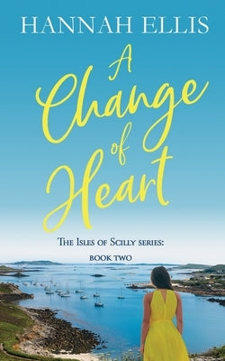 A Change of Heart by Ellis, Hannah