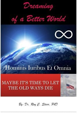 Dreaming of a Better World by Starr, Im Roy C.