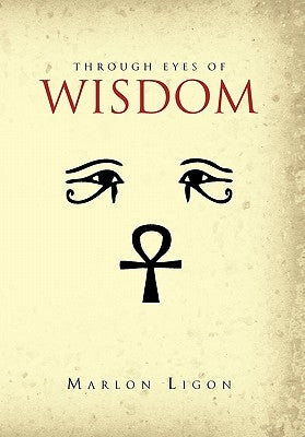 Through Eyes of Wisdom by Ligon, Marlon