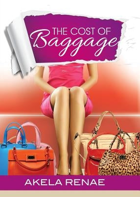 The Cost of Baggage by Renae, Akela