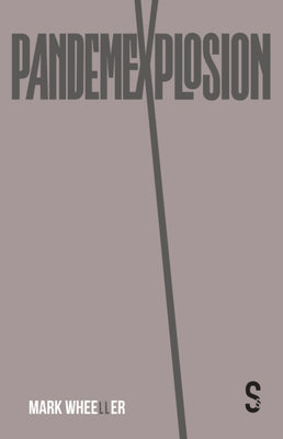 Pandemexplosion by Wheeller, Mark
